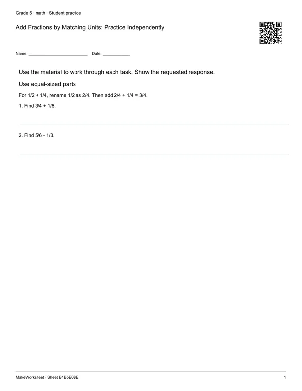 Add Fractions by Matching Units: Practice Independently: first student practice page